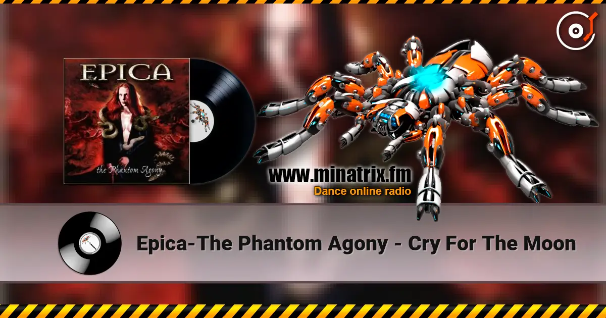 Epica-The Phantom Agony - Cry For The Moon listen online in high quality | Minatrix.FM