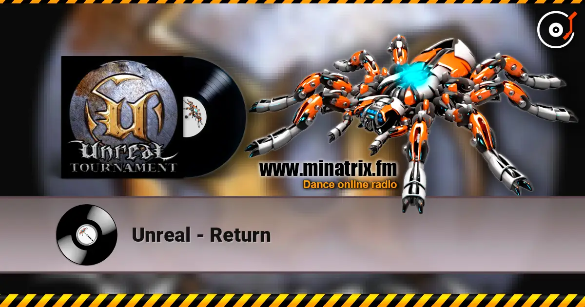 Unreal - Return listen online in high quality | Minatrix.FM