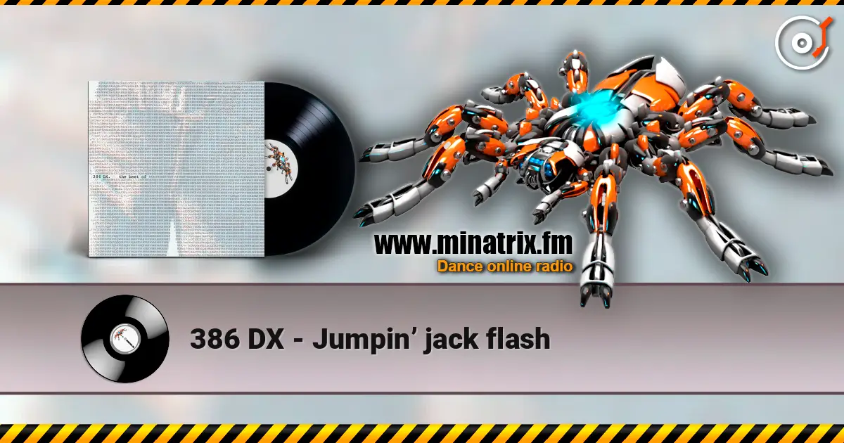 386 DX - Jumpin’ jack flash listen online in high quality | Minatrix.FM