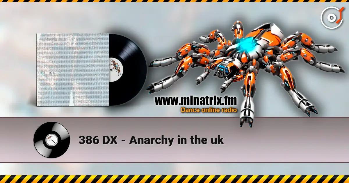386 DX - Anarchy in the uk listen online in high quality | Minatrix.FM