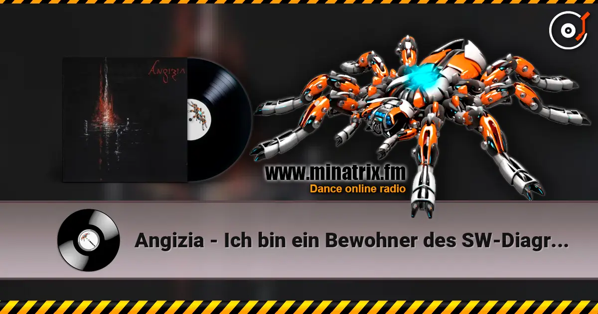 Angizia - Ich bin ein Bewohner des SW-Diagramms listen online in high quality | Minatrix.FM