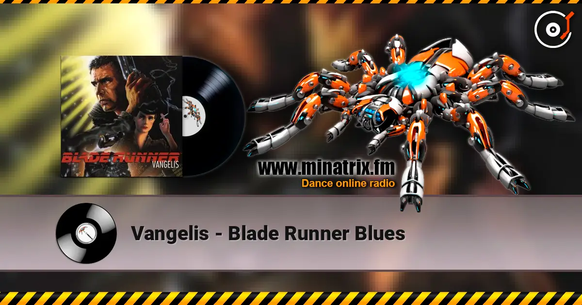 Vangelis - Blade Runner Blues listen online in high quality | Minatrix.FM