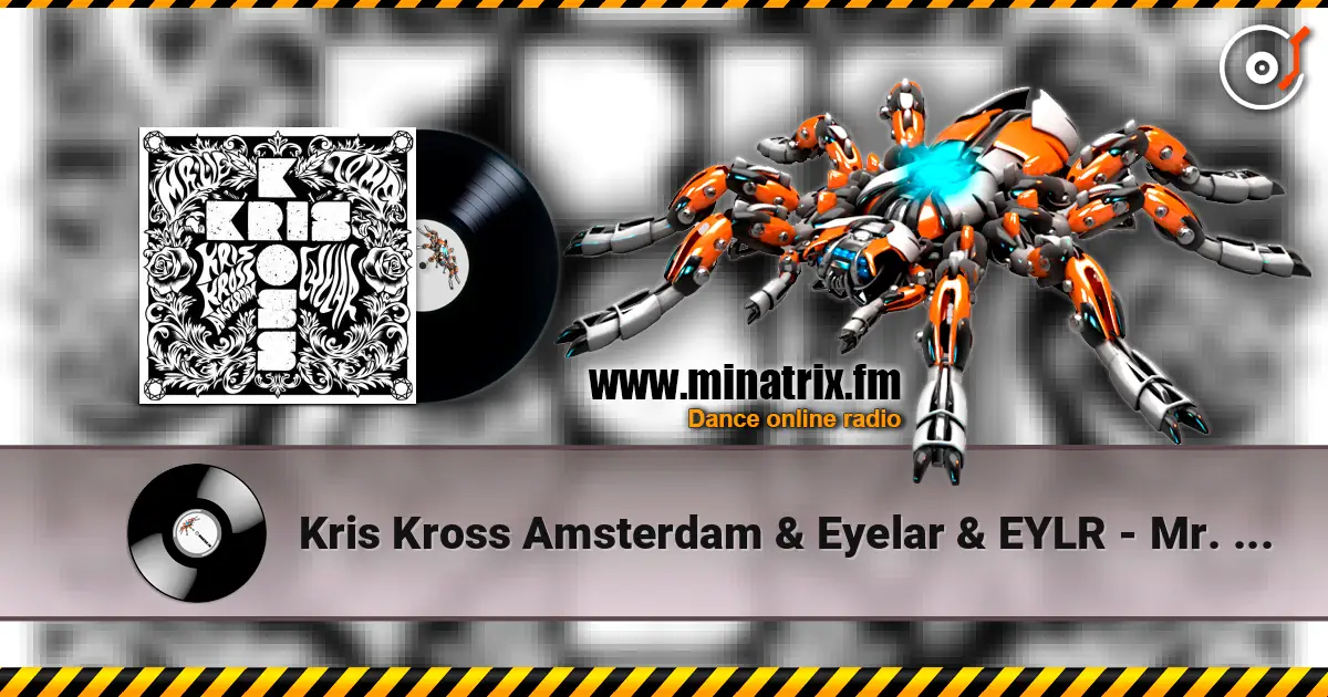 Kris Kross Amsterdam & Eyelar & EYLR - Mr. Lie To Me listen online in high quality | Minatrix.FM