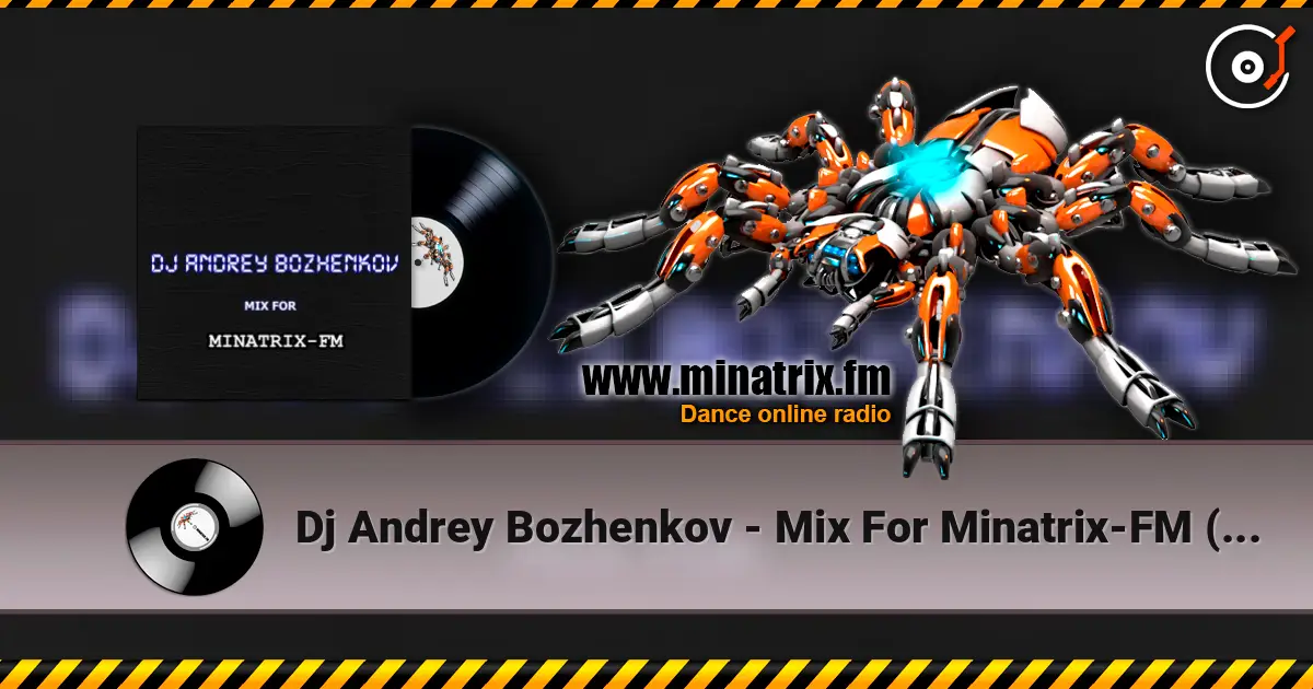 Dj Andrey Bozhenkov - Mix For Minatrix-FM (Vol.02) listen online in high quality | Minatrix.FM