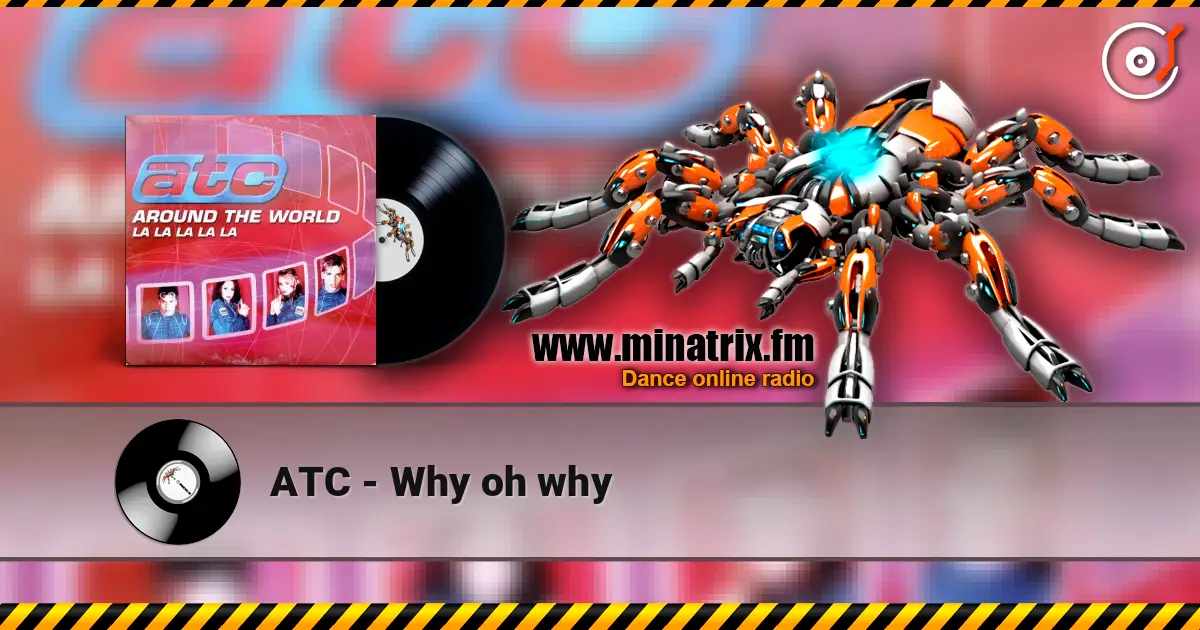 ATC - Why oh why listen online in high quality | Minatrix.FM
