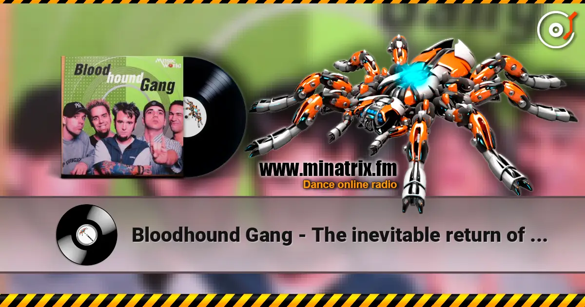 Bloodhound Gang - The inevitable return of the great white dope listen online in high quality | Minatrix.FM