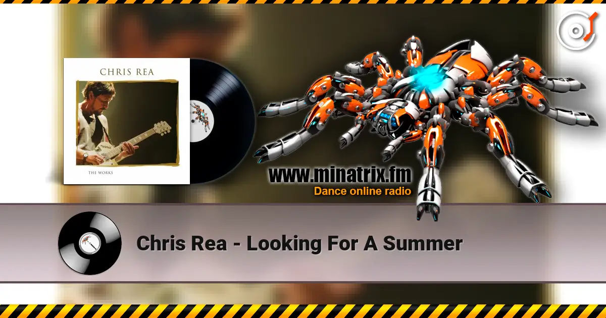 Chris Rea - Looking For A Summer listen online in high quality | Minatrix.FM