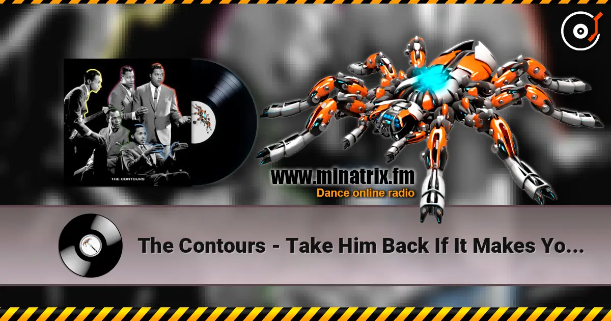 The Contours - Take Him Back If It Makes You Happy listen online in high quality | Minatrix.FM
