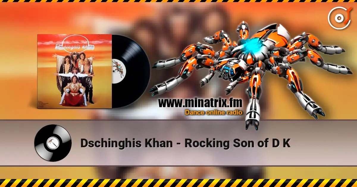 Dschinghis Khan - Rocking Son of D K listen online in high quality | Minatrix.FM