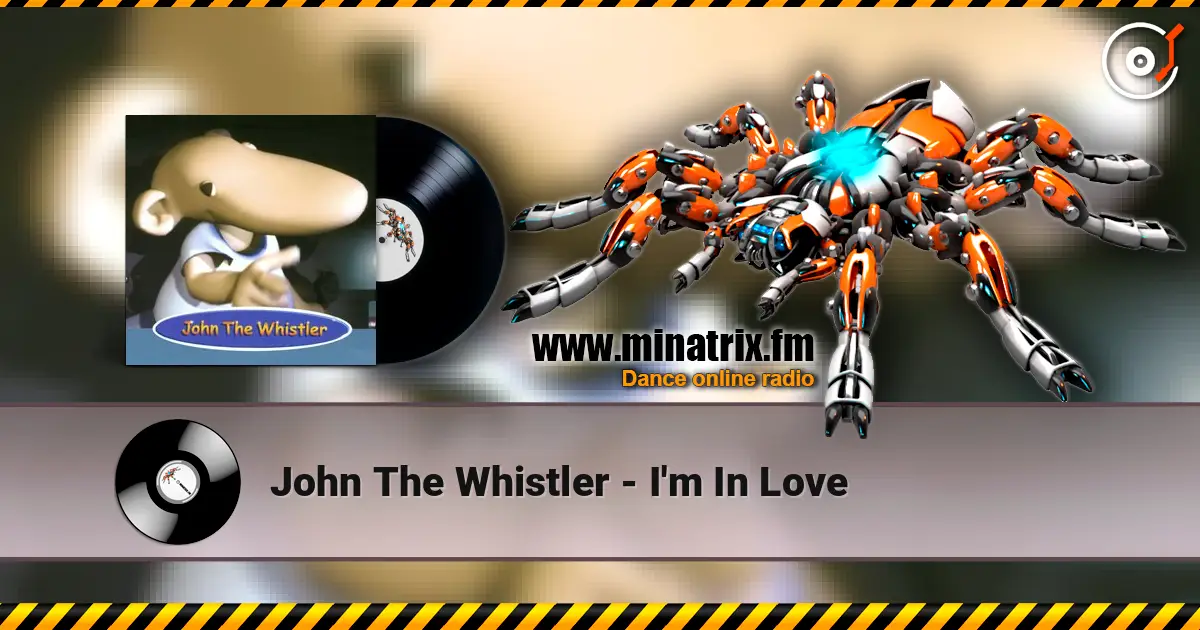 John The Whistler - I'm In Love listen online in high quality | Minatrix.FM