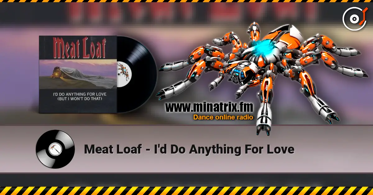 Meat Loaf - I'd Do Anything For Love listen online in high quality | Minatrix.FM
