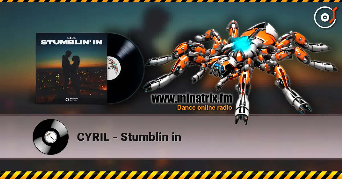 CYRIL - Stumblin in listen online in high quality | Minatrix.FM