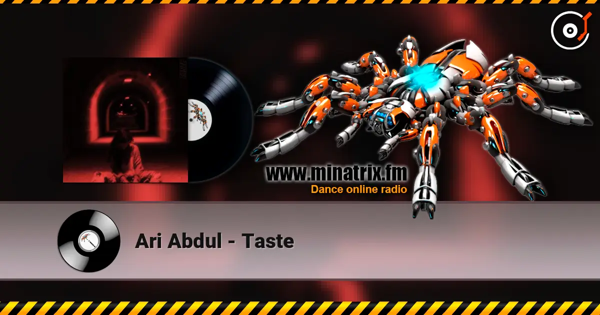 Ari Abdul - Taste listen online in high quality | Minatrix.FM