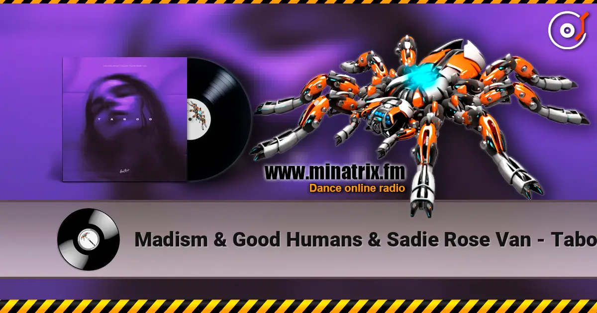 Madism & Good Humans & Sadie Rose Van - Taboo listen online in high quality | Minatrix.FM