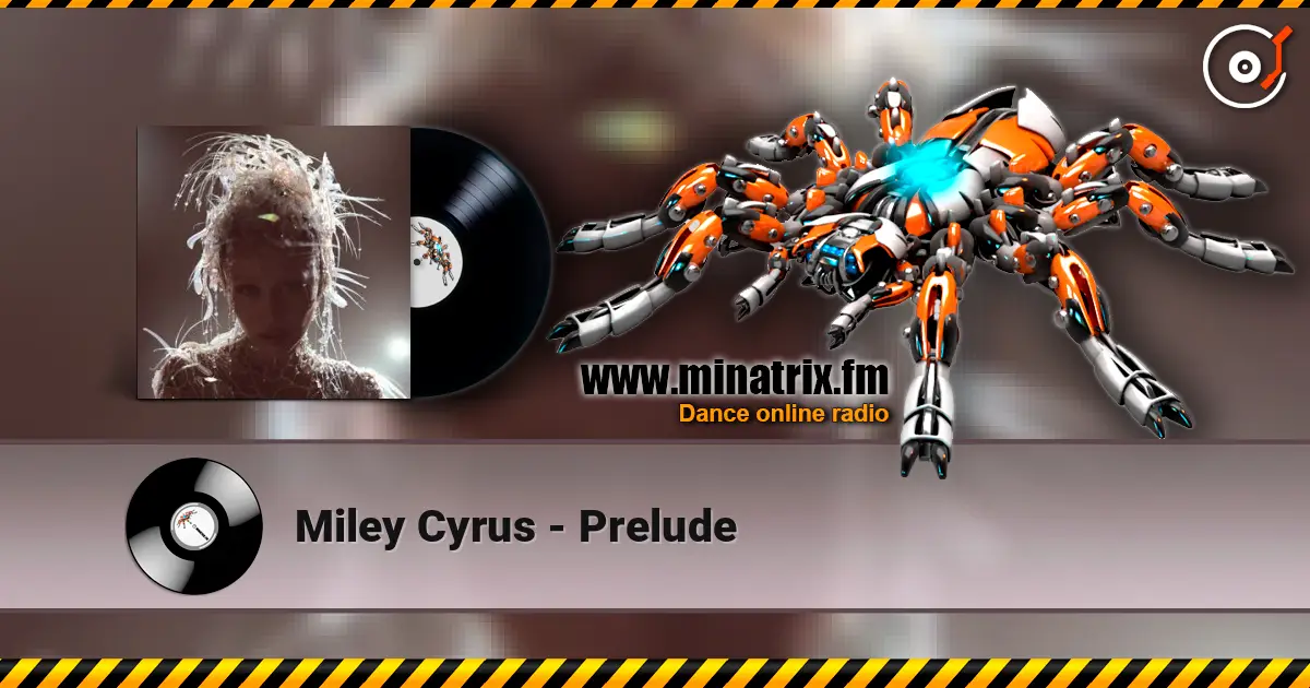 Miley Cyrus - Prelude listen online in high quality | Minatrix.FM
