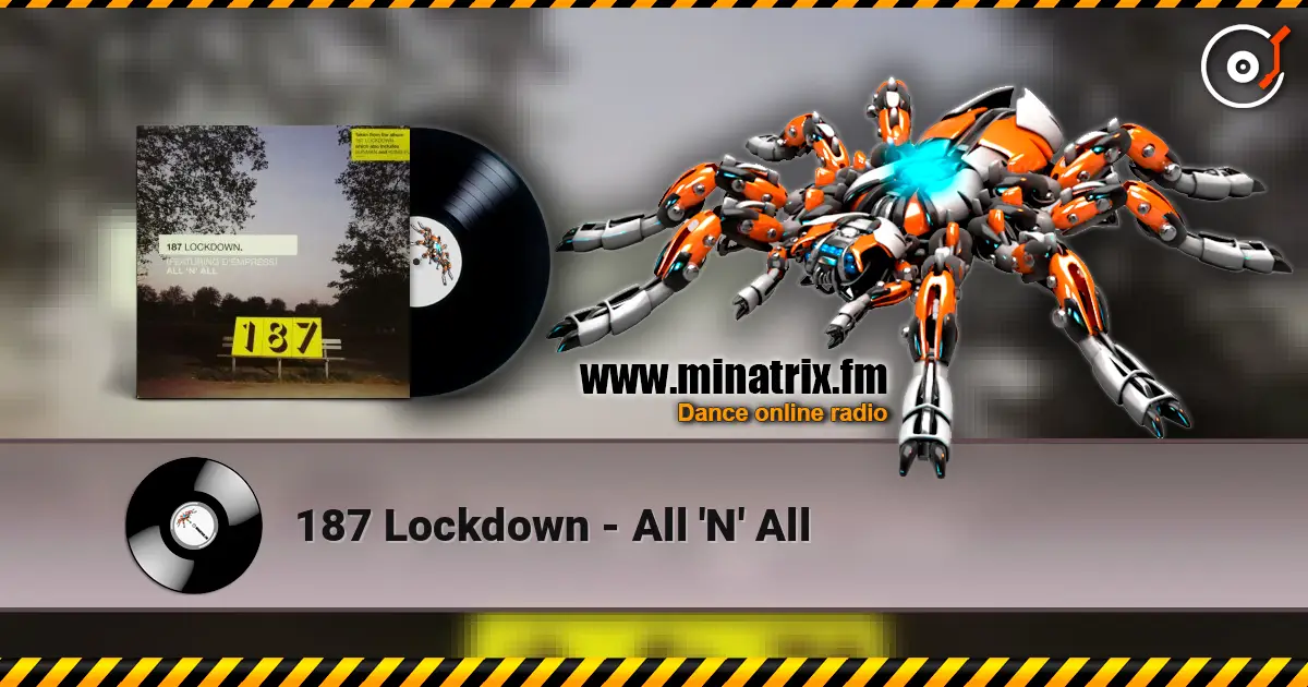 187 Lockdown - All 'N' All listen online in high quality | Minatrix.FM