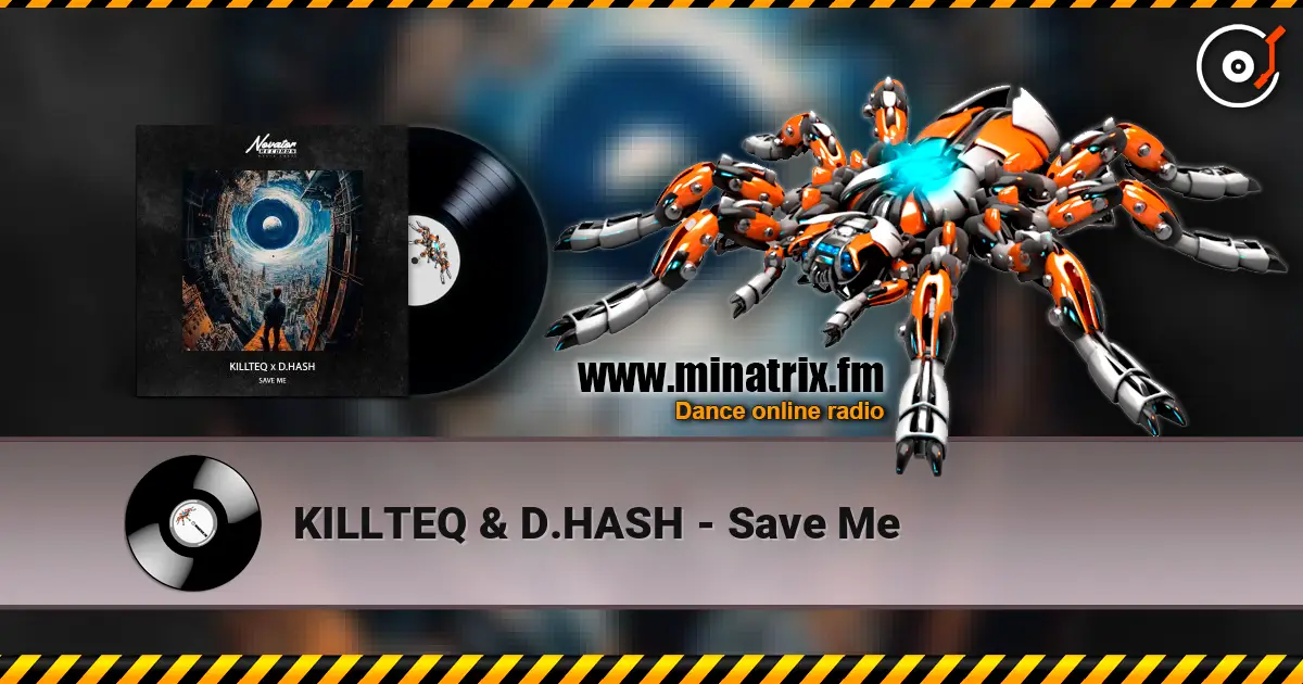 KILLTEQ & D.HASH - Save Me listen online in high quality | Minatrix.FM