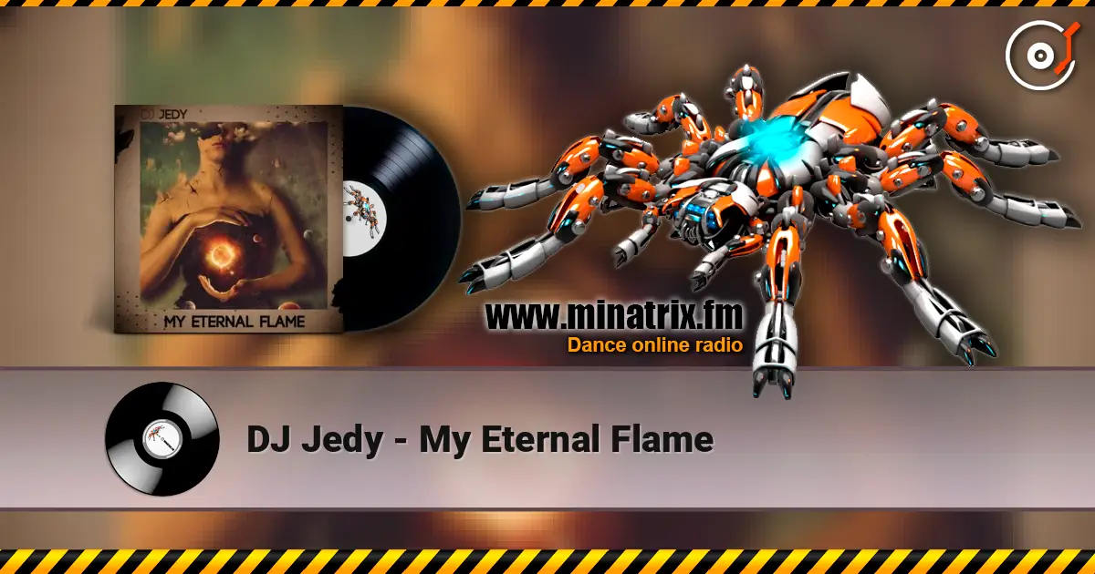 DJ Jedy - My Eternal Flame listen online in high quality | Minatrix.FM