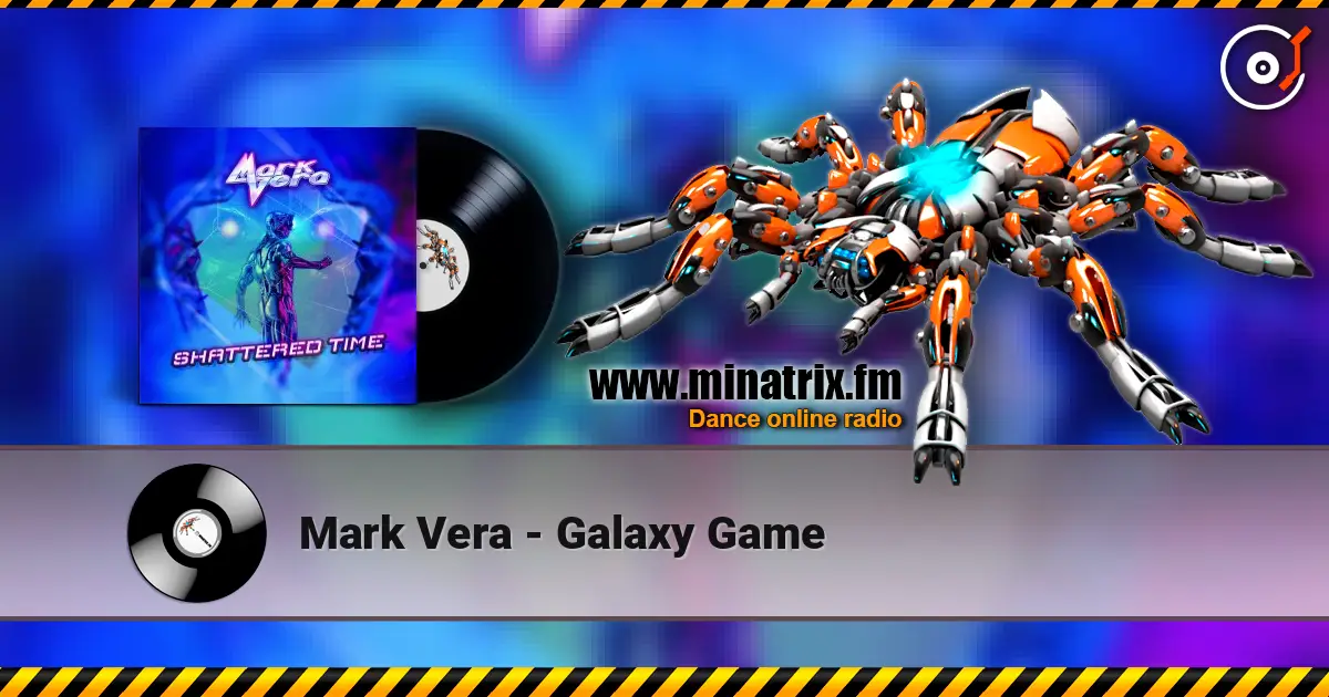Mark Vera - Galaxy Game listen online in high quality | Minatrix.FM