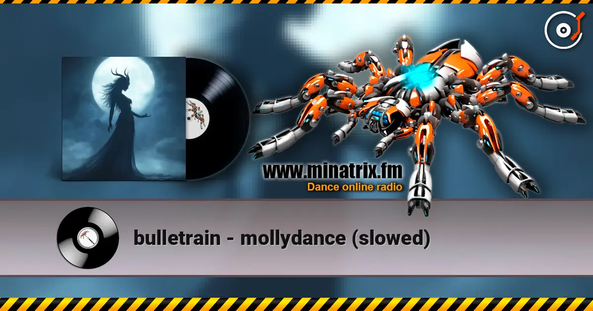 bulletrain - mollydance (slowed) listen online in high quality | Minatrix.FM