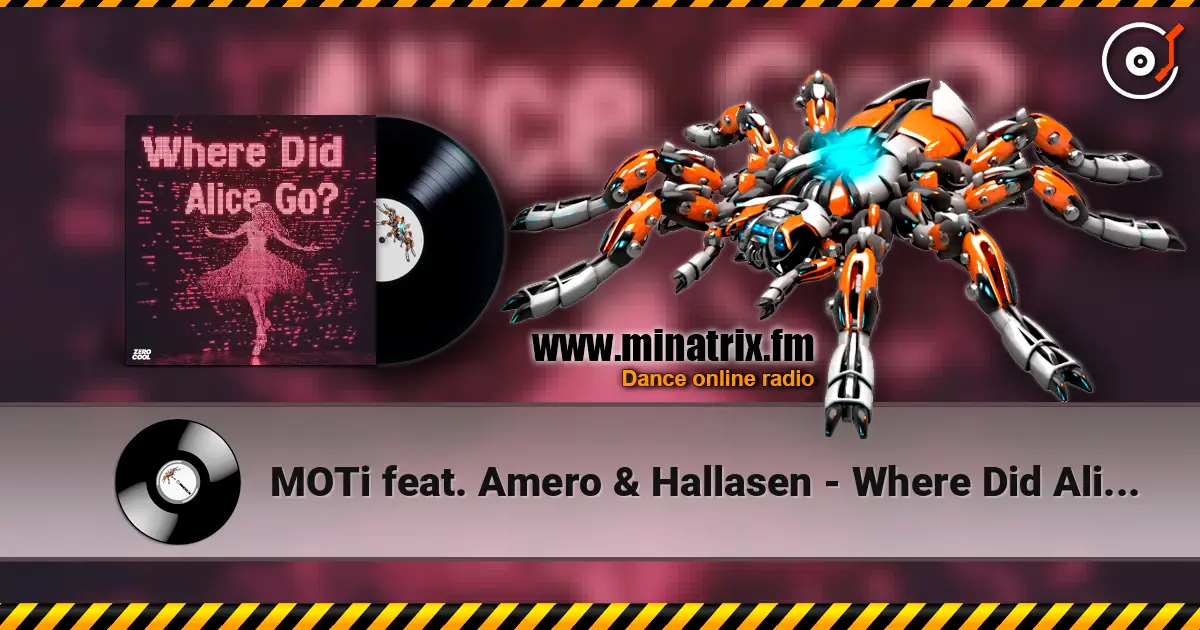 MOTi feat. Amero & Hallasen - Where Did Alice Go listen online in high quality | Minatrix.FM