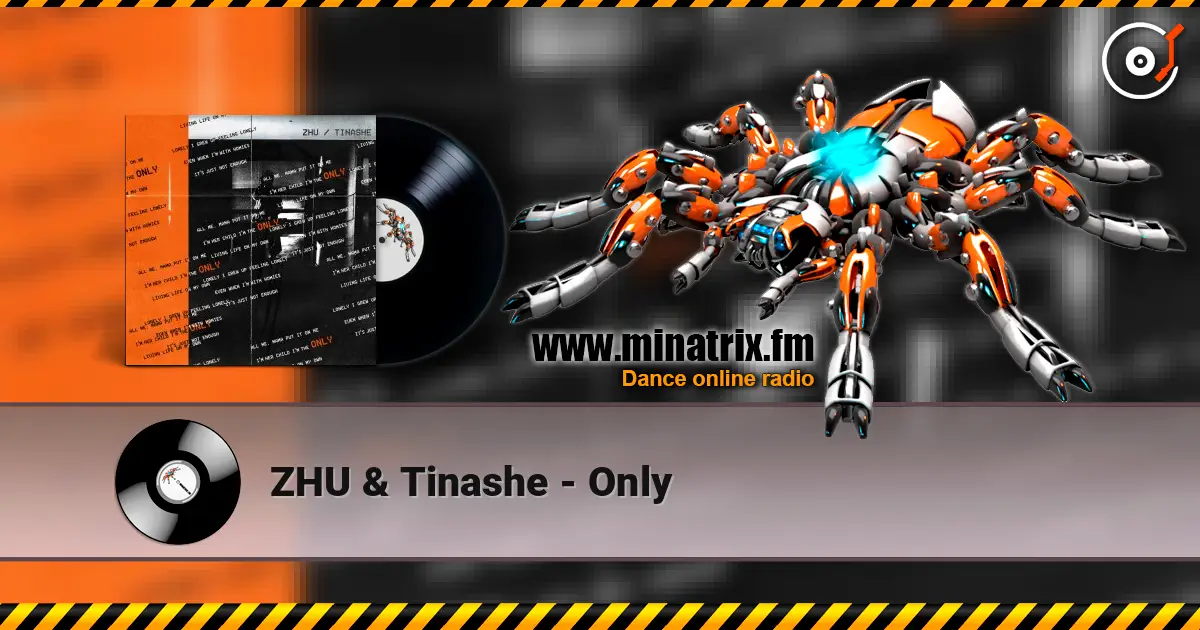 ZHU & Tinashe - Only listen online in high quality | Minatrix.FM