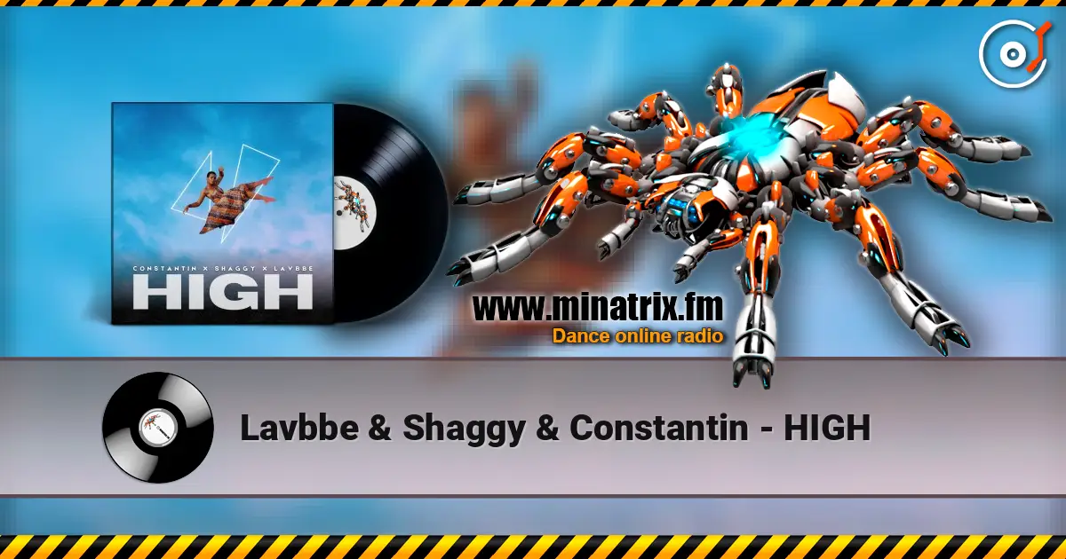 Lavbbe & Shaggy & Constantin - HIGH listen online in high quality | Minatrix.FM