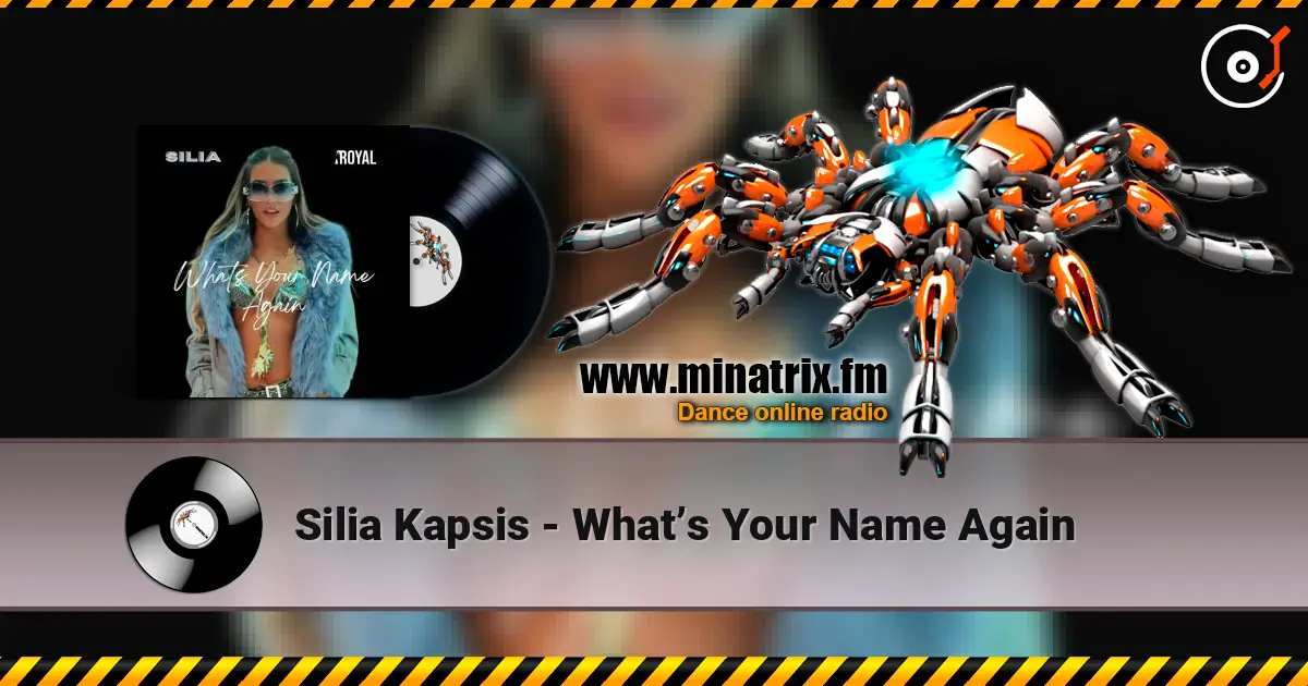 Silia Kapsis - What’s Your Name Again listen online in high quality | Minatrix.FM