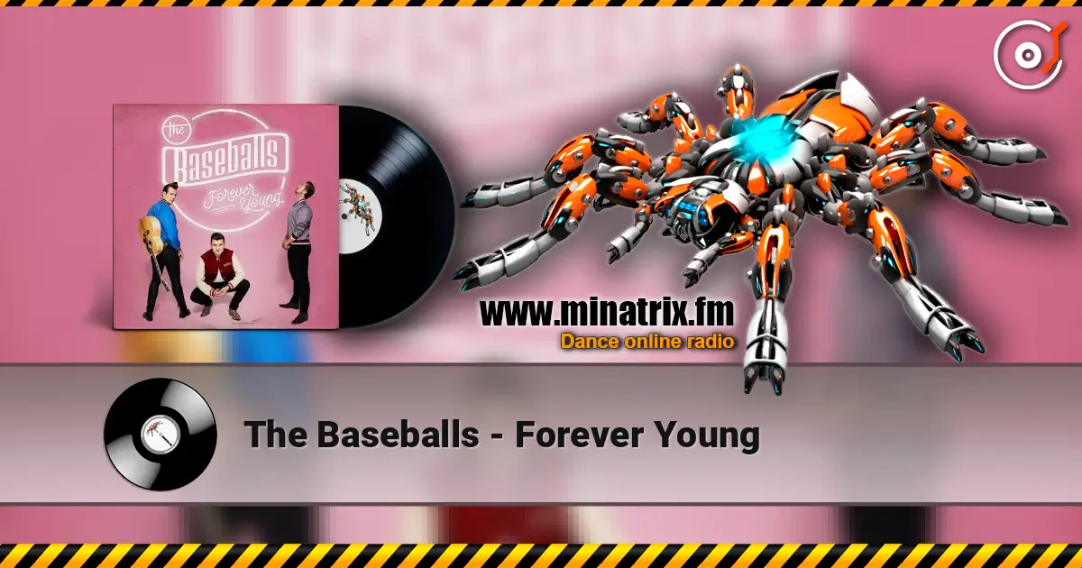 The Baseballs - Forever Young listen online in high quality | Minatrix.FM
