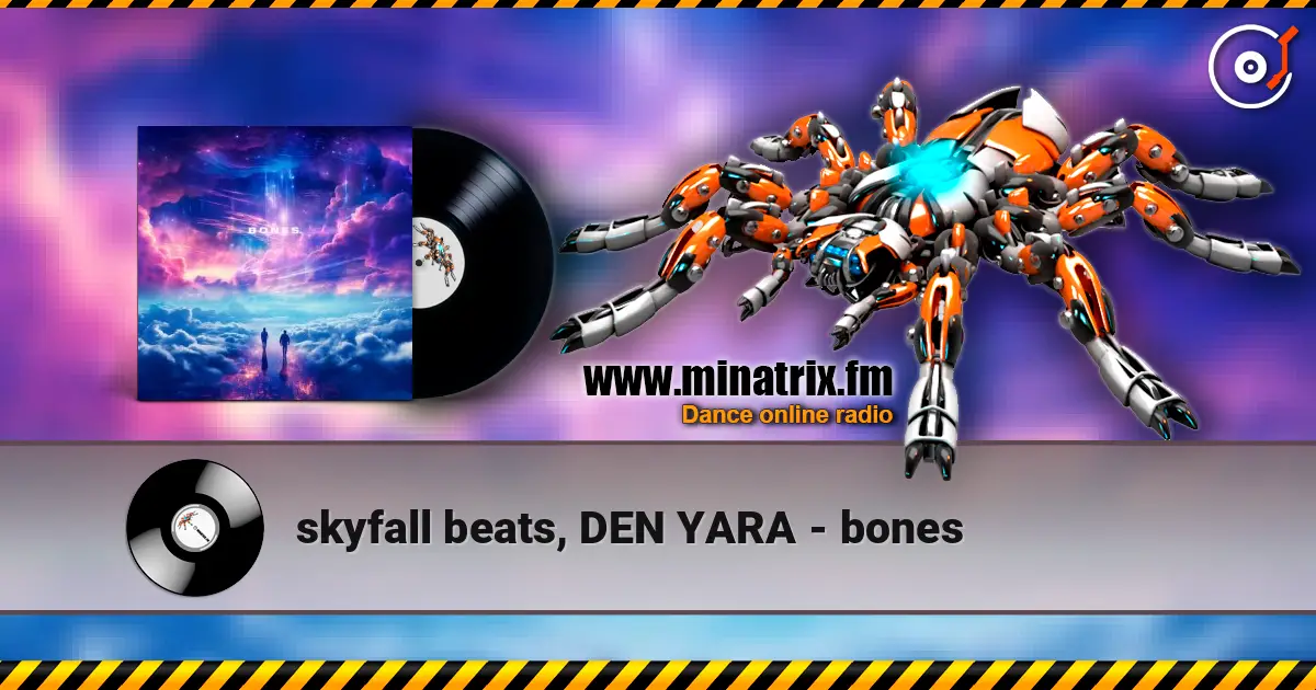 skyfall beats, DEN YARA - bones listen online in high quality | Minatrix.FM