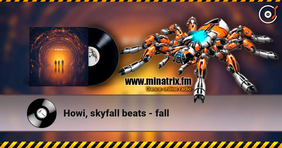 Howi, skyfall beats - fall listen online in high quality | Minatrix.FM