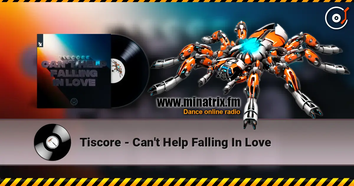 Tiscore - Can't Help Falling In Love listen online in high quality | Minatrix.FM