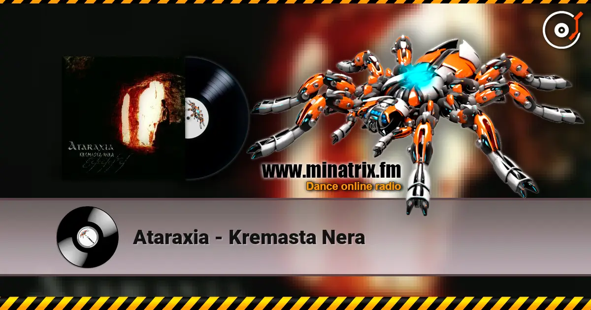 Ataraxia - Kremasta Nera listen online in high quality | Minatrix.FM