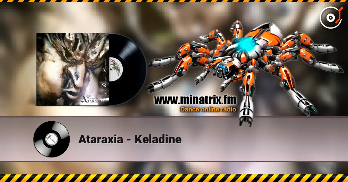 Ataraxia - Keladine listen online in high quality | Minatrix.FM