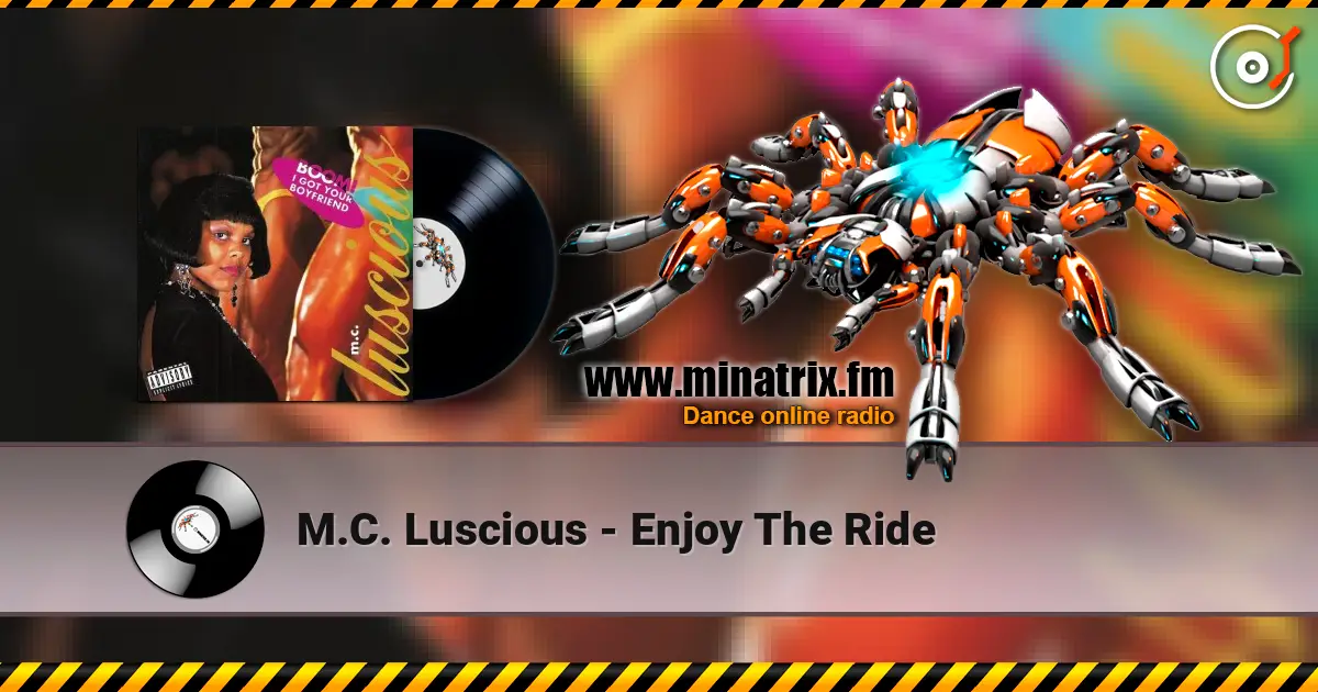 M.C. Luscious - Enjoy The Ride listen online in high quality | Minatrix.FM