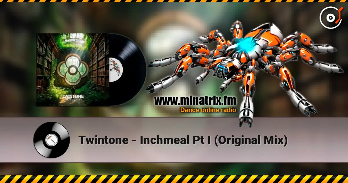 Twintone - Inchmeal Pt I (Original Mix) listen online in high quality | Minatrix.FM