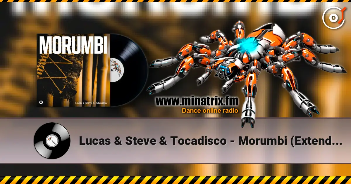 Lucas & Steve & Tocadisco - Morumbi (Extended Mix) listen online in high quality | Minatrix.FM