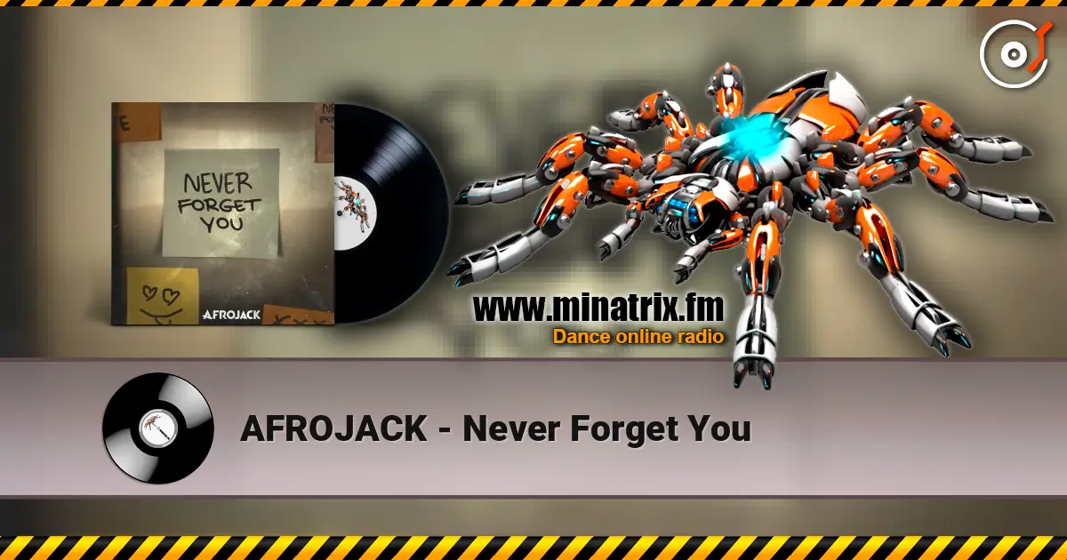 AFROJACK - Never Forget You listen online in high quality | Minatrix.FM