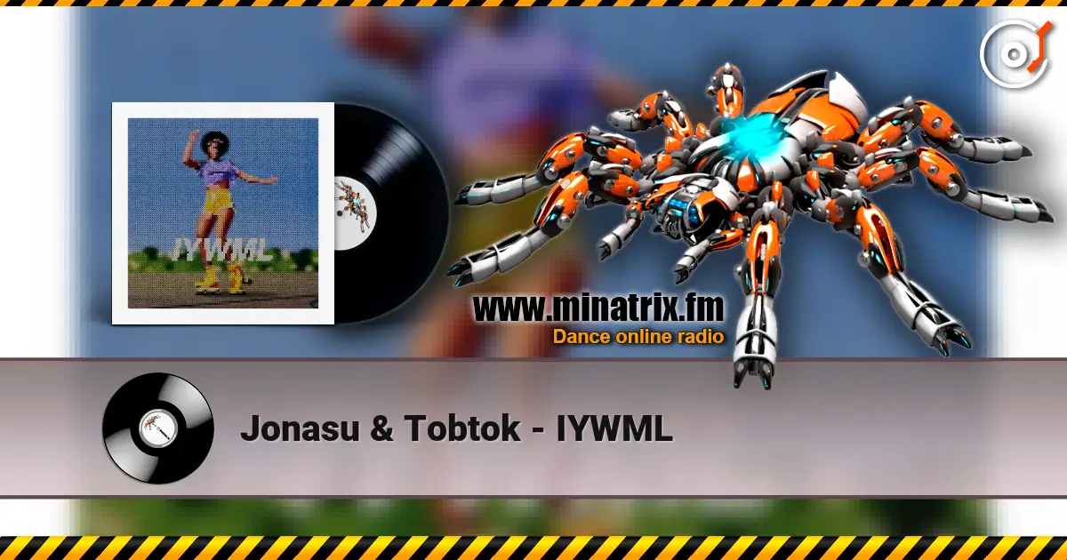 Jonasu & Tobtok - IYWML listen online in high quality | Minatrix.FM
