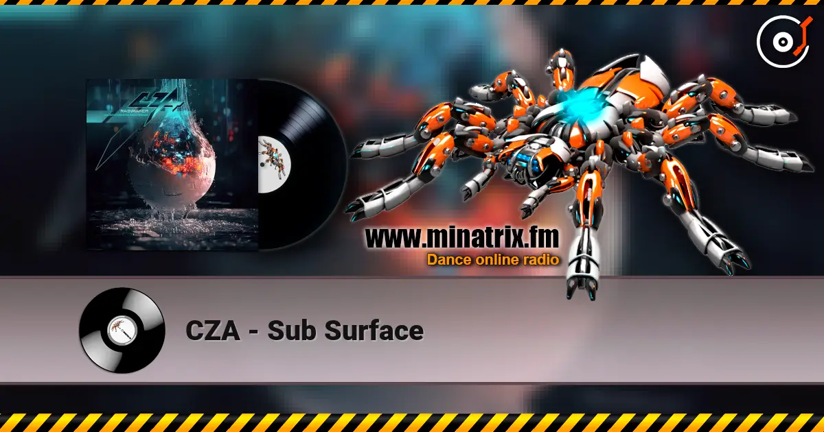 CZA - Sub Surface listen online in high quality | Minatrix.FM