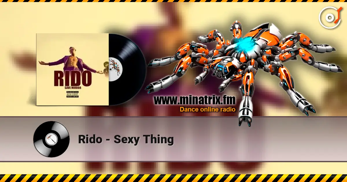 Rido - Sexy Thing listen online in high quality | Minatrix.FM
