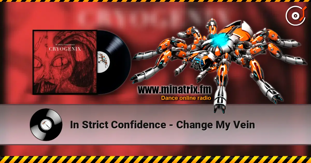 In Strict Confidence - Change My Vein listen online in high quality | Minatrix.FM
