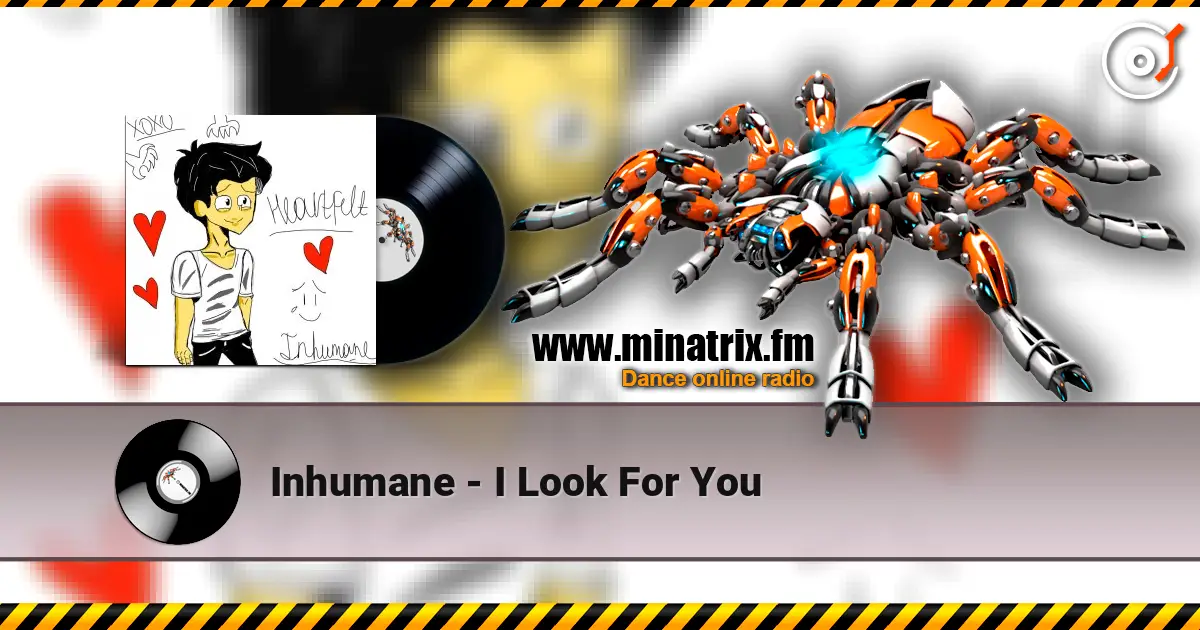 Inhumane - I Look For You listen online in high quality | Minatrix.FM