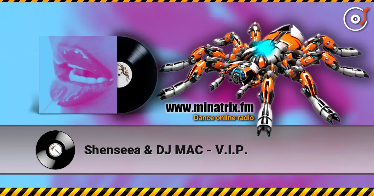 Shenseea & DJ MAC - V.I.P. listen online in high quality | Minatrix.FM