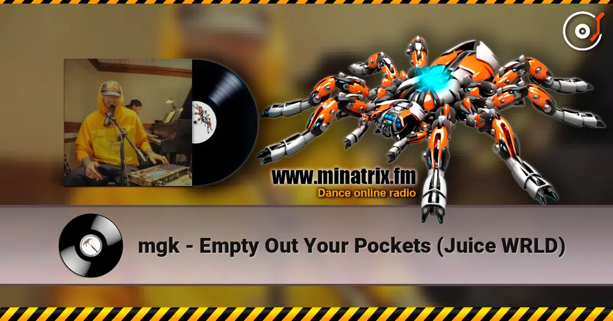 mgk - Empty Out Your Pockets (Juice WRLD) listen online in high quality | Minatrix.FM