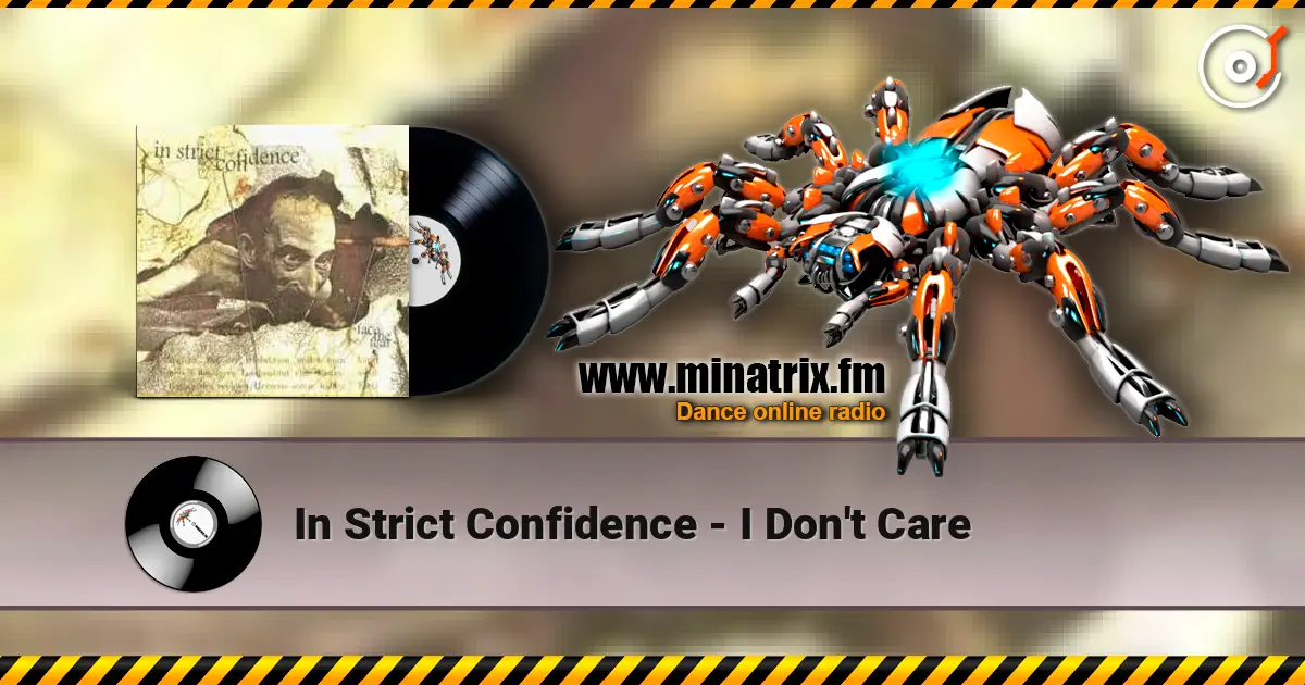 In Strict Confidence - I Don't Care listen online in high quality | Minatrix.FM