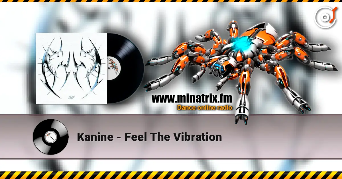 Kanine - Feel The Vibration listen online in high quality | Minatrix.FM