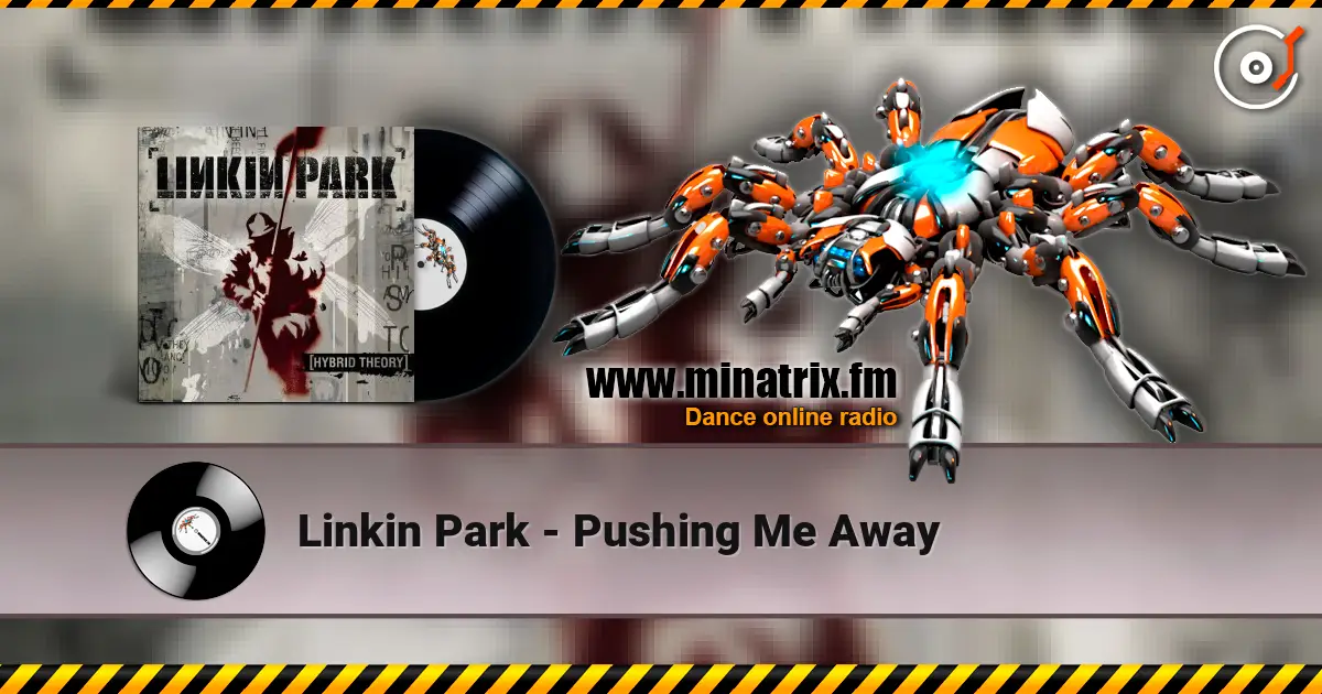 Linkin Park - Pushing Me Away listen online in high quality | Minatrix.FM