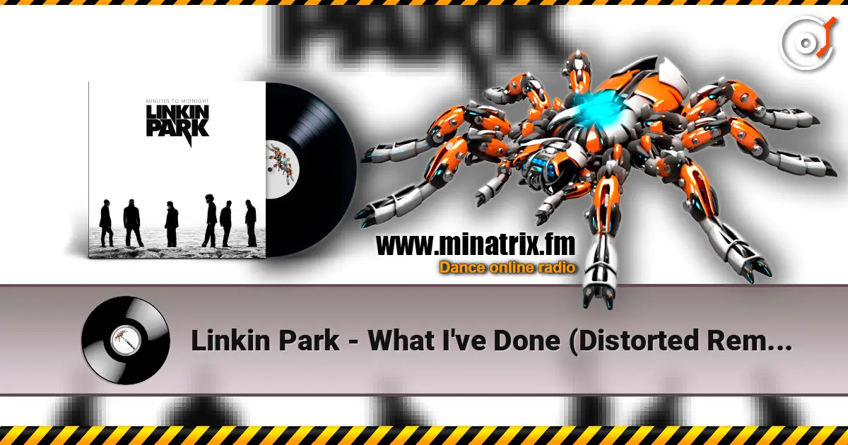 Linkin Park - What I've Done (Distorted Remix) listen online in high quality | Minatrix.FM