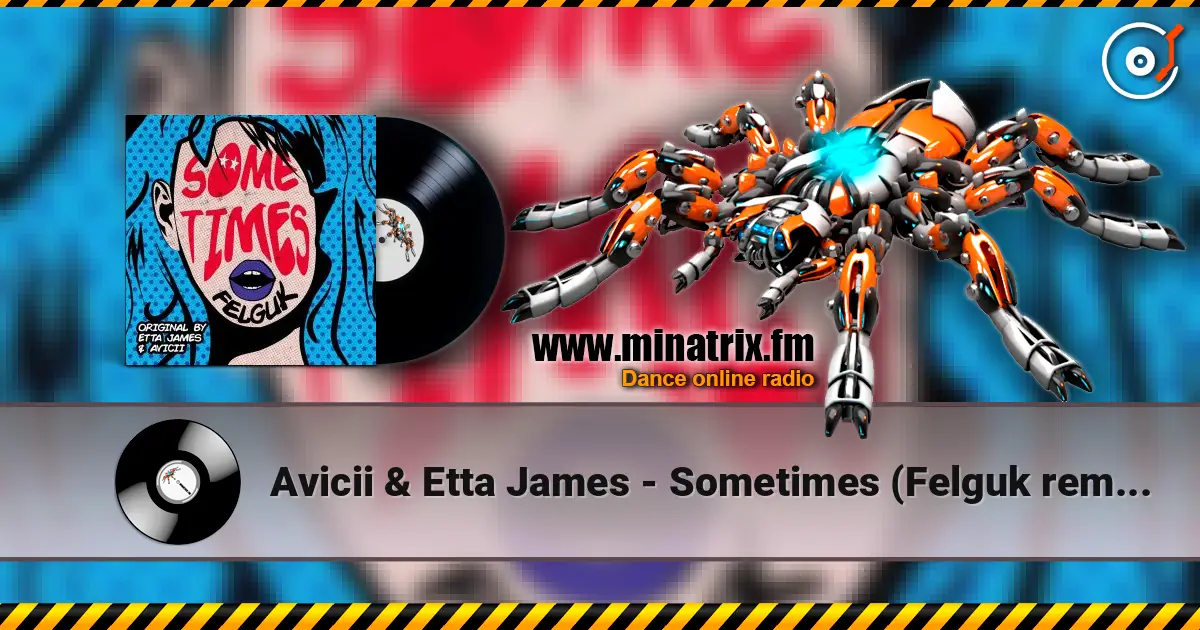 Avicii & Etta James - Sometimes (Felguk remix) listen online in high quality | Minatrix.FM